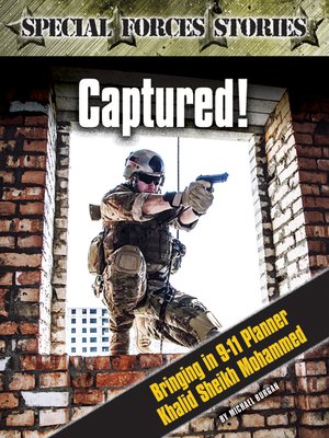 cover image of Captured! Bringing in 9-11 Planner Khalid Sheik Mohammed